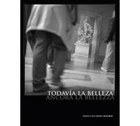 Francisco José Sánchez Montalbán Marí Todavía la belleza. Ancora la (Tascabile)