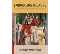 Francisco Kerdel-Vegas Paradojas médicas (Tascabile)