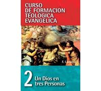 Francisco Lacueva Cft 02 - Un Dios En Tres Personas (Tascabile)