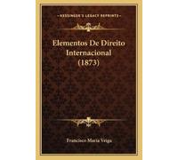 Francisco Maria Veiga Elementos De Direito Internacional (1873) (Tascabile)