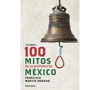 Francisco Martí 100 Mitos de la historia de México 1 / 100 Myths of (Tascabile)