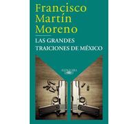 Francisco Martí Las grandes traiciones de méxico / Mexico's Great B (Tascabile)