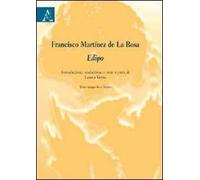 Francisco Martínez de La Rosa. Edipo. Testo spagnolo a fronte
