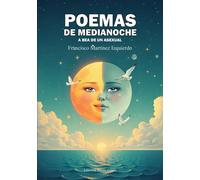 FRANCISCO MARTÍNEZ IZQU POEMAS DE MEDIANOCHE. A BEA DE UN ASEXUAL: 1 (Poesía ere