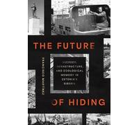 Francisco Martínez The Future of Hiding (Copertina rigida)