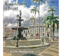 Francisco Mignone Justin Badgerow: Reminiscences of Brazil (CD) Album