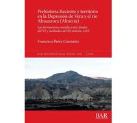 Francisco Pérez Prehistoria Reciente y territorio en la Depresión de (Tascabile)