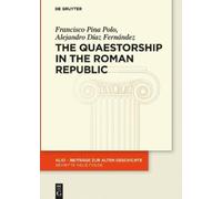 Francisco Pina Polo Alejandro Día The Quaestorship in the Rom (Copertina rigida)
