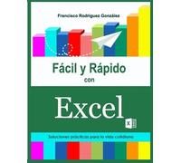 Francisco Rodríguez González Fácil y Rápido con Excel (Tascabile)