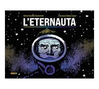 FRANCISCO S. LOPEZ HECTOR G. OESTERHELD L'ETERNAUTA 1 EDIZIONE PANINI 2024