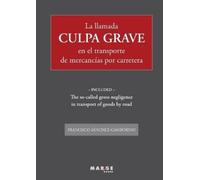 Francisco Sánch La llamada culpa grave en el transporte de mercancía (Tascabile)