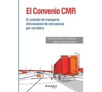 Francisco Sánchez-Gamborino Alfonso Cabrera Cánovas El Convenio CMR (Tascabile)