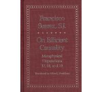 Francisco Suarez On Efficient Causality (Copertina rigida)