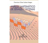 Francisco Suarez Vargas Análisis Matemático de Señales Y Sistemas (Tascabile)