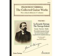 Francisco Tárrega: Collected Works for Guitar Vol. 1 - Guitar Heritage Edition (GHE 601): La Escuela Tárrega - The Tárrega Technique. Volume 1. Gitarre.
