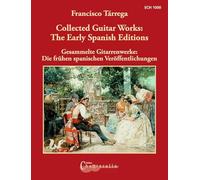 Francisco Tarrega, the Complete Early Spanish Editions: Faksimile. Gitarre.