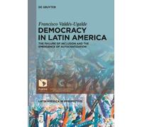 Francisco Valdés-Ugalde Democracy in Latin America (Tascabile)