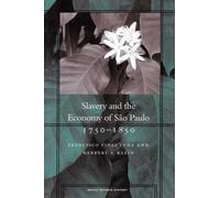Francisco Vidal Luna Herbert Slavery and the Economy of São Paulo, (Tascabile)