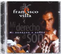 FRANCISCO VILLA - Mi Derecho A Sonar