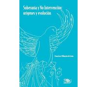 Francisco Villagrán de León Soberanía y no intervención (Tascabile)