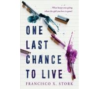 Francisco X Stork One Last Chance to Live (Copertina rigida)