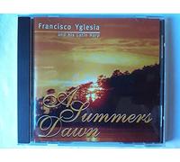 Francisco Yglesia - A Summers Dawn