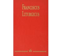 Franciscus liturgicus - Sedda Filippo