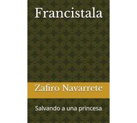 Francistala: Salvando a una princesa