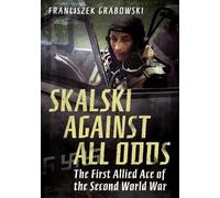 Franciszek Grabowski Grabowski Skalski Against All Odds (Tascabile)