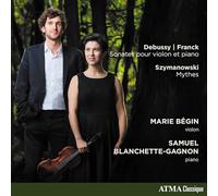 Franck/ Begin/ Blanchette-Gagnon - Works For Violin & Piano