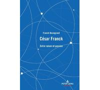 Franck Besingrand César Franck (Copertina rigida)