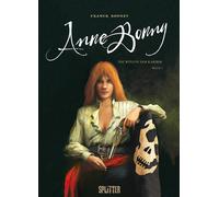 Franck Bonnet Anne Bonny - Die Wölfin der Karibik. Band 1 (Copertina rigida)
