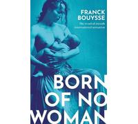 Franck Bouysse Born of No Woman (Copertina rigida)