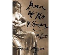 Franck Bouysse Born of No Woman (Tascabile)