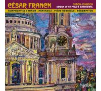 Franck, C. - Symphonic Organ Works