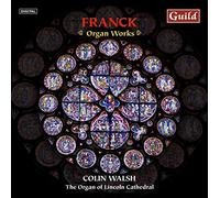 Cesar Franck Organ Works (CD) Album