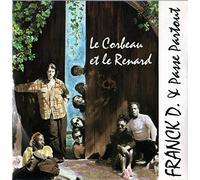 Franck D. - Le corbeau et le renard - 2 versions ( 5'00 & 8'00 ) CD Single 2 Tracks - 1994