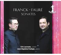 Franck, Fauré : Sonates pour violon et piano. Lacrouts, Fonlupt.