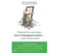 Franck Fouqueray Sol Manuel de Sauvetage pour Compagnon maçon... sa (Tascabile)