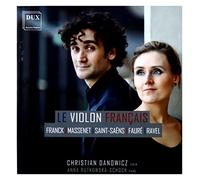 Franck/ Massenet/ Saint-Saens/ Danowicz - Le Violon Francais