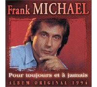 Franck Michael - Pour Toujours Et A Jamais