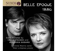 Cesar Franck Belle Epoque 1886: Cello Sonatas By César Franck and Benjamin. (CD)