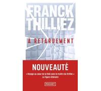 FRANCK THILLIEZ A retardement (Tascabile)