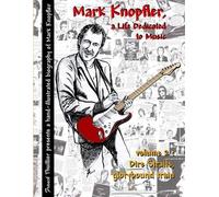 Franck Thuillie Mark Knopfler - A life dedicated to music - vol 2 Di (Tascabile)