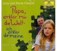 Franckh,Pierre - Papa,Erklär Mir die Welt - Ich Erklär Dir Meine