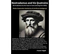 Francky Telgnil NOSTRADAMUS 181 Predictions for the Coming Years (fr (Tascabile)