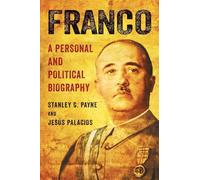 Franco: A Personal and Political Biography by Stanley G. Payne