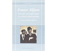 Franco Alfano. Presagio di tempi nuovi con finale controcorrente