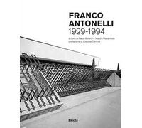 Franco Antonelli 1929-1994. Ediz. illustrata