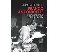 Franco Antonicelli. L'inquietudine della libertà
